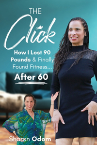 Click: How I Lost 90 Pounds & Finally Found Fitness ... After 60