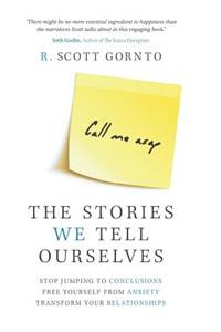 The Stories We Tell Ourselves