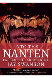 Into the Nanten: Fall of the Arbor King (Journal Two)