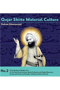 Qajar Shiite Material Culture