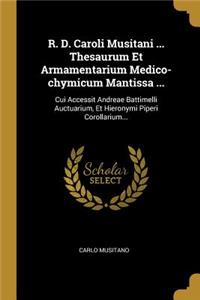 R. D. Caroli Musitani ... Thesaurum Et Armamentarium Medico-chymicum Mantissa ...