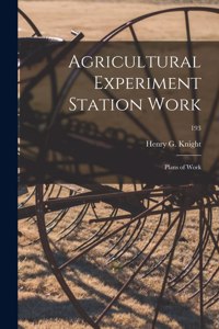 Agricultural Experiment Station Work