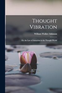 Thought Vibration