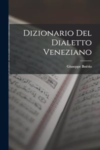 Dizionario Del Dialetto Veneziano