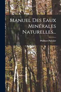 Manuel Des Eaux Minérales Naturelles...