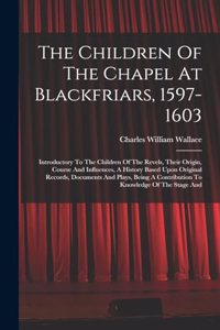 Children Of The Chapel At Blackfriars, 1597-1603