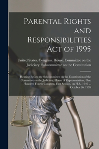 Parental Rights and Responsibilities Act of 1995