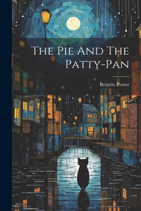 Pie And The Patty-pan