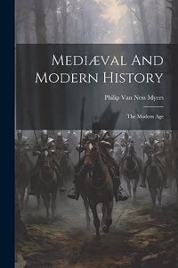 Mediæval And Modern History