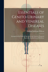 Essentials of Genito-Urinary and Venereal Diseases
