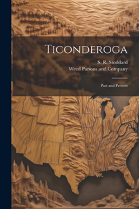 Ticonderoga: Past and Present