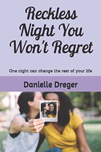 Reckless Night You Won't Regret