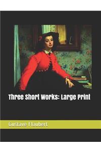 Three Short Works