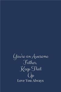 You're an Awesome Father. Keep That Up