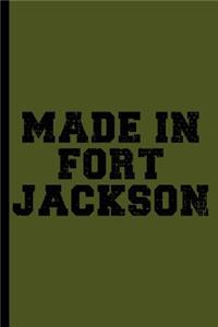 Made in Fort Jackson