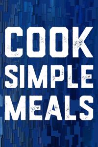 Cook Simple Meals