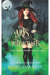 Arts and Witchcrafts: A Paranormal Witch Cozy Mystery