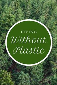 Living Without Plastic