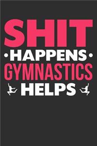 Shit Happens Gymnastics Helps