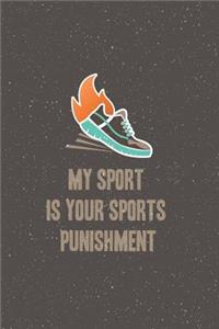 My Sport is Your Sports Punishment