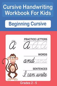 Cursive Handwriting Workbook For Kids. Cursive Handwriting Workbook For Kids Cursive for beginners workbook. Cursive letter tracing book. Cursive writing practice book to learn writing in cursive.