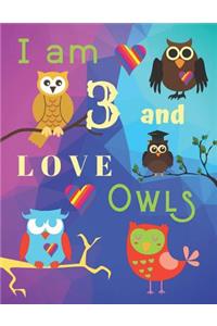 I am 3 and LOVE OWLS