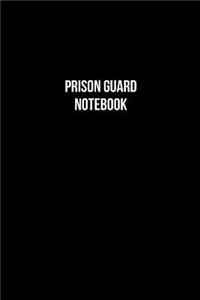 Prison Guard Notebook - Prison Guard Diary - Prison Guard Journal - Gift for Prison Guard