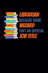 Librarian Because Book Wizard Isn't An Official Job Title