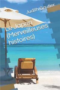 Le Japon (Merveilleuses histoires)