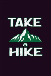 Take A Hike: With a matte, full-color soft cover, this Bucket List Journal is the ideal size 6x9 inch, 90 pages cream colored pages . Make dreams come true. Get 