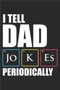 I Tell Dad Jokes Periodically