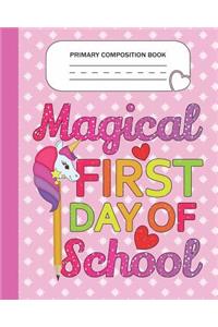 Primary Composition Book - Magical First day of school