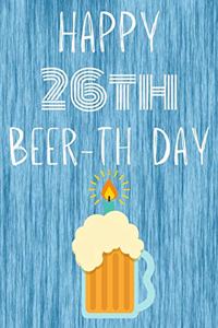 Happy 26th Beer-th Day