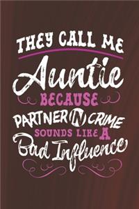 They Call Me Auntie Because Partner In Crime Sounds Like A Bad Influence