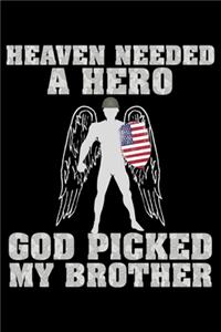 Heaven needed a hero God picked my Brother