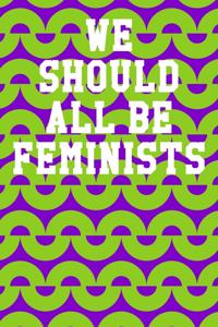We Should All Be Feminists