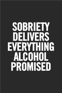Sobriety Delivers Everything Alcohol Promised