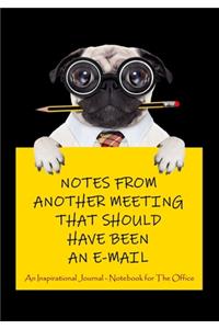 Notes From Another Meeting That Should Have Been an E-Mail