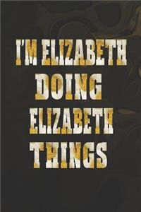 I'm Elizabeth Doing Elizabeth Things