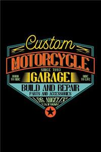 Custom Motorcycle Garage Since 1993 - Born to Ride, Ride to Live - Build and Repair - Parts and Accessories - Los Angeles California