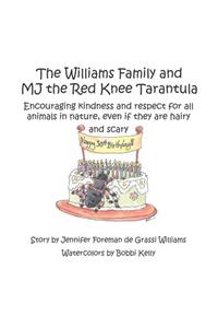 Williams Family and MJ the Red Knee Tarantula