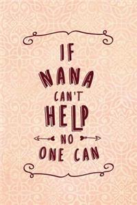 If Nana Can't Help No One Can
