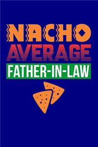 Nacho Average Father-in-Law