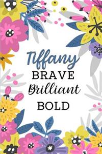 Tiffany Brave Brilliant Bold