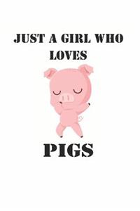 Just a Girl Who Loves Pigs