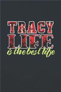 Tracy Life Is The Best Life