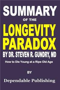 Summary of The Longevity Paradox by Dr. Steven R. Gundry, MD