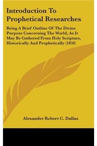 Introduction To Prophetical Researches