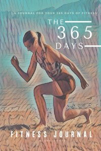The 365 Days of Fitness Journal