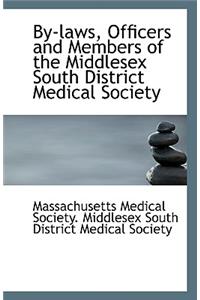 By-Laws, Officers and Members of the Middlesex South District Medical Society